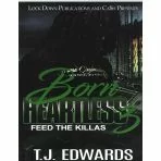 Born Heartless 3 Feed The Killas By T.J. Edwards