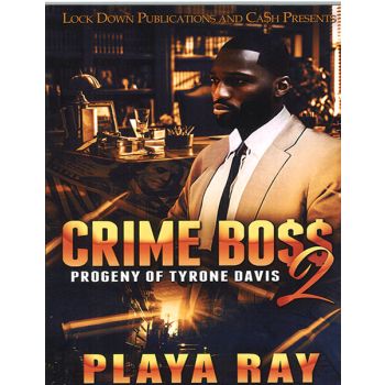 Crime Boss 2 Progeny of Tyrone Davis By Playa Ray