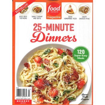 Food Network 25-Minute Dinners Magazine Issue 3 Year 2024
120 Super Easy Meals
