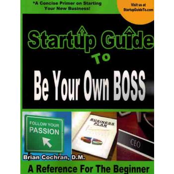 Startup Guide to Be Your Own Boss