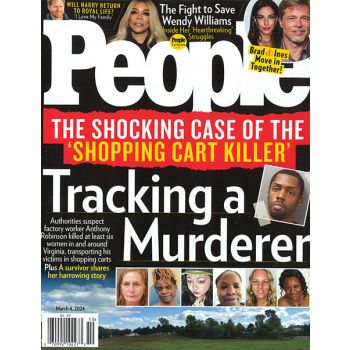 People Magazine Issue 10 Year 2024
Wendy Williams Cover and Shopping Cart Killer Cover