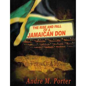 The Rise and Fall of A Jamaican Don
