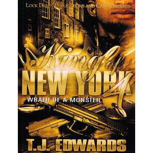 King of New York Vol. 4 Wrath of A Monster
By T.J. Edwards