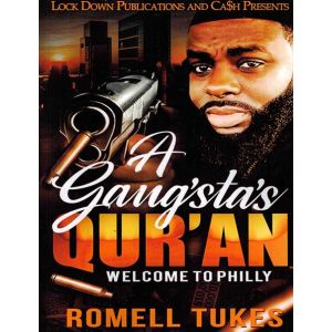 A Gangstas Quran Vol. 1 Welcome To Philly
Romell Tukes