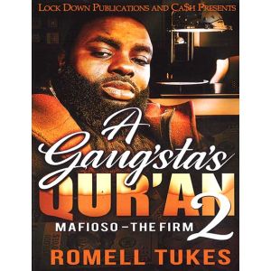 A Gangstas Quran Vol. 2, Mafioso - The Firm
By Romell Tukes