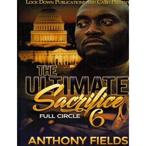 The Ultimate Sacrifice Vol. 6, Full Circle
By Anthony Fields