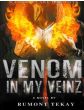 Venom in My Veinz