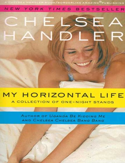 My Horizontal Life A Collection Of One Night Stands