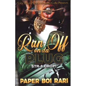 Ran Off On Da Plug, Str8t Drop
By Paper Boi Rari