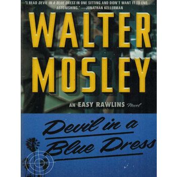 Devil in a Blue Dress, An Easy Rawlins Novel
By Walter Mosley