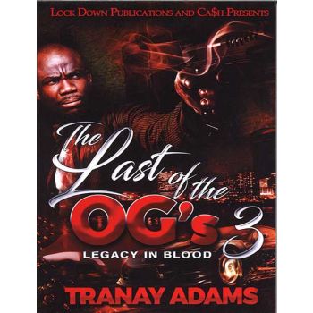The Last Of The OGs Vol. 3, Legacy In Blood
By Tranay Adams